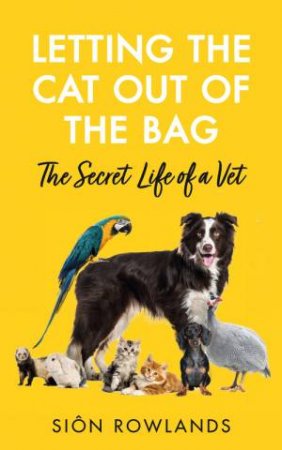 Letting the Cat Out of the Bag by Sion Rowlands