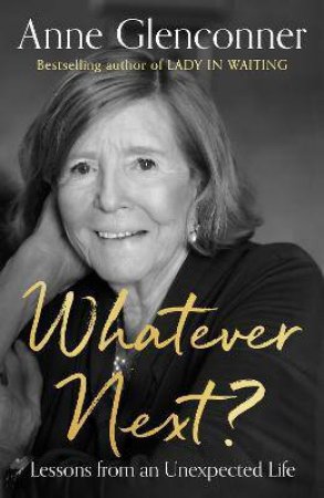 Whatever Next by Anne Glenconner