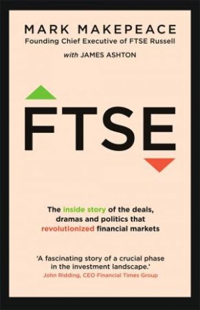 FTSE by Mark Makepeace & James Ashton