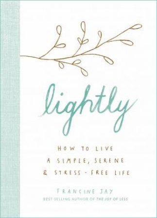 Lightly by Francine Jay