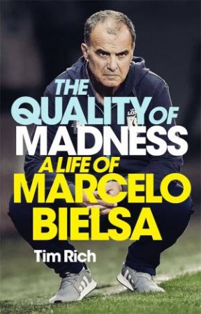 The Quality Of Madness by Tim Rich