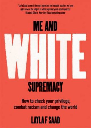 Me And White Supremacy by Layla Saad