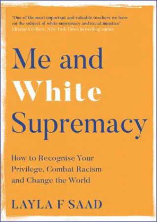 Me And White Supremacy by Layla Saad