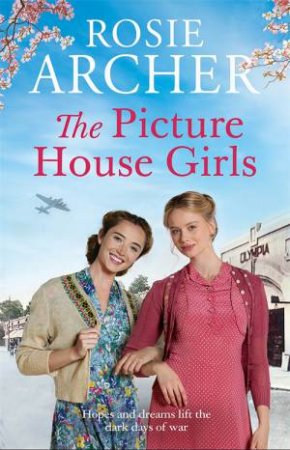 The Picture House Girls by Rosie Archer