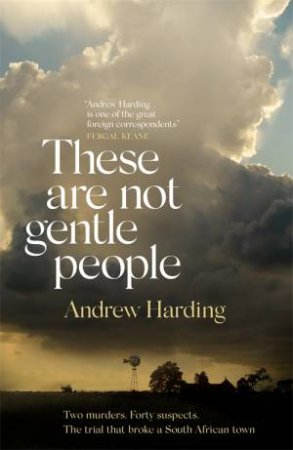 These Are Not Gentle People by Andrew Harding