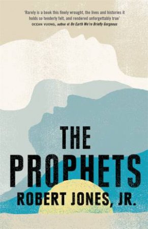 The Prophets by Robert Jones Jr.