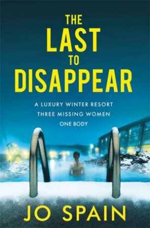 The Last To Disappear by Jo Spain