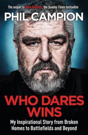 Who Dares Wins by Phil Campion