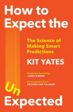 How to Expect the Unexpected by Kit Yates