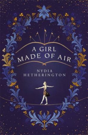 A Girl Made Of Air by Nydia Hetherington