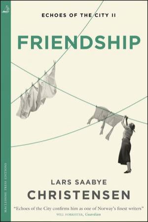 Friendship by Lars Saabye Christensen