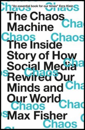 The Chaos Machine by Max Fisher