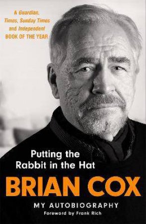 Putting The Rabbit In The Hat by Brian Cox