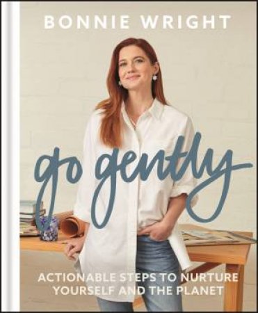 Go Gently by Bonnie Wright