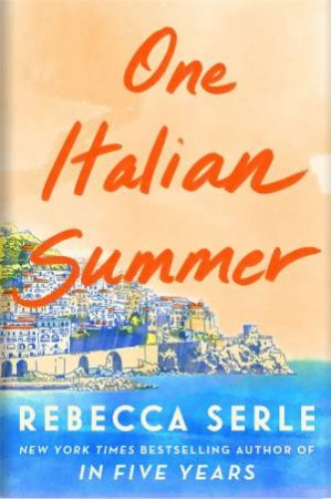 One Italian Summer by Rebecca Serle