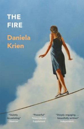 The Fire by Daniela Krien