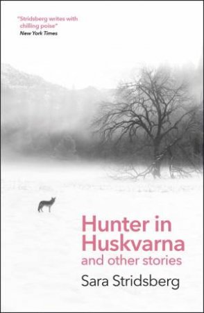 Hunter in Huskvarna by Sara Stridsberg