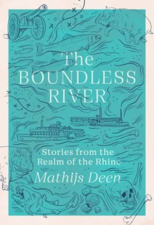 The Boundless River by Mathijs Deen