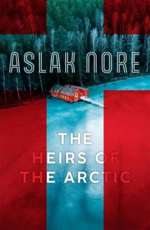 The Heirs of the Arctic by Aslak Nore