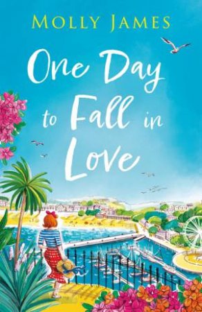 One Day to Fall in Love by Molly James