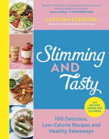 Slimming and Tasty by Latoyah Egerton