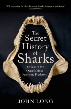 The Secret History of Sharks by John Long