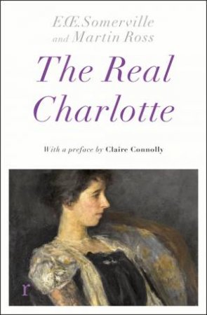 The Real Charlotte by Somerville & Ross