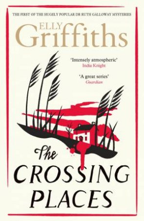 The Crossing Places by Elly Griffiths