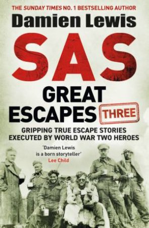 SAS Great Escapes Three by Damien Lewis