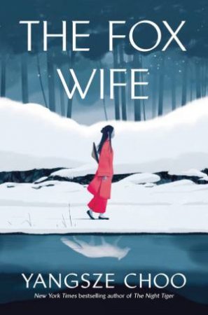 The Fox Wife by Yangsze Choo