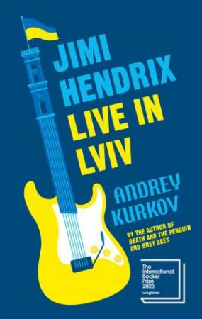 Jimi Hendrix Live in Lviv by Andrey Kurkov