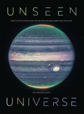 Unseen Universe by Caroline Harper