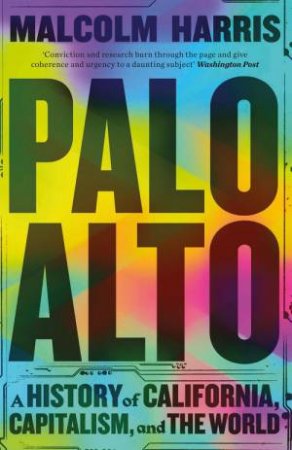 Palo Alto by Malcolm Harris