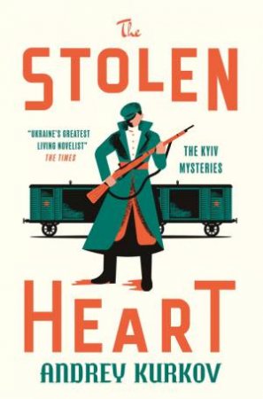 The Stolen Heart by Andrey Kurkov