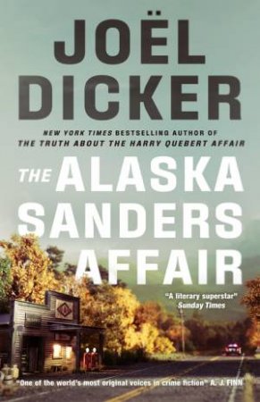 The Alaska Sanders Affair by Joel Dicker