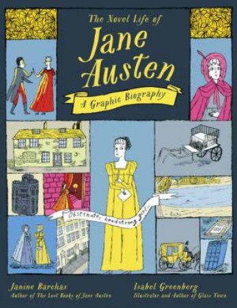 The Novel Life of Jane Austen by Janine Barchas & Isabel Greenberg