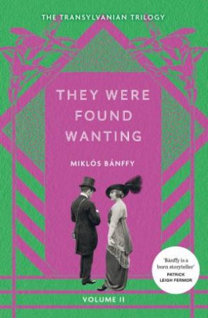 They Were Found Wanting by Miklos Banffy