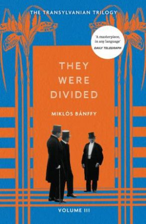 They Were Divided by Miklos Banffy