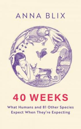 40 Weeks by Anna Blix