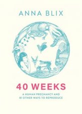 40 Weeks