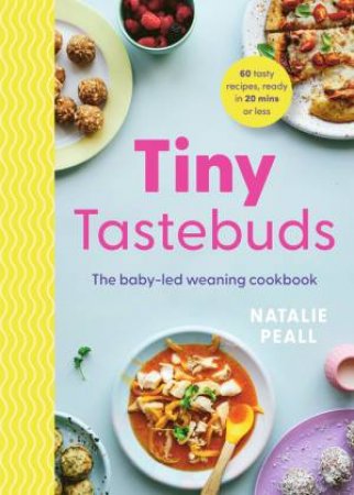 Tiny Tastebuds by Natalie Peall