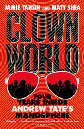 Clown World by Jamie Tahsin & Matt Shea