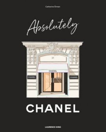 Absolutely Chanel by Catherine Ormen