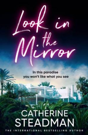 Look in the Mirror by Catherine Steadman