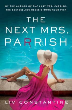 The Next Mrs Parrish by Liv Constantine