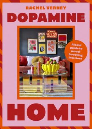 Dopamine Home by Rachel Verney