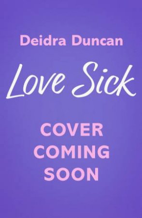 Love Sick by Deidra Duncan