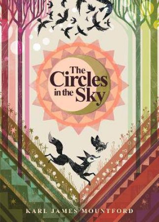 The Circles In The Sky by Karl James Mountford & Karl James Mountford