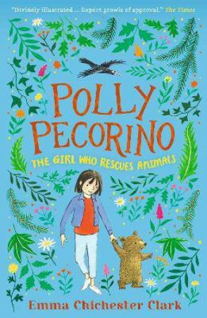 Polly Pecorino: The Girl Who Rescues Animals by Emma Chichester Clark & Emma Chichester Clark