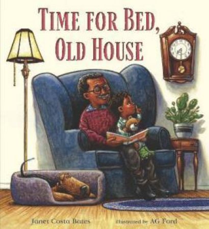 Time For Bed, Old House by Janet Costa Bates & AG Ford